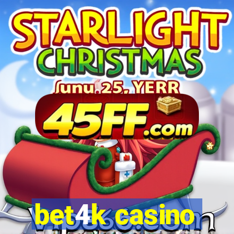 bet4k casino